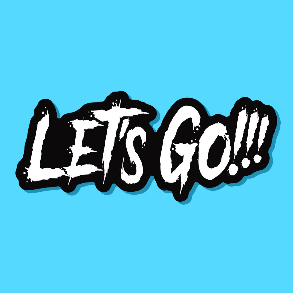 Sticker Let Go Let's Go!!! Sticker – HTWO Designs